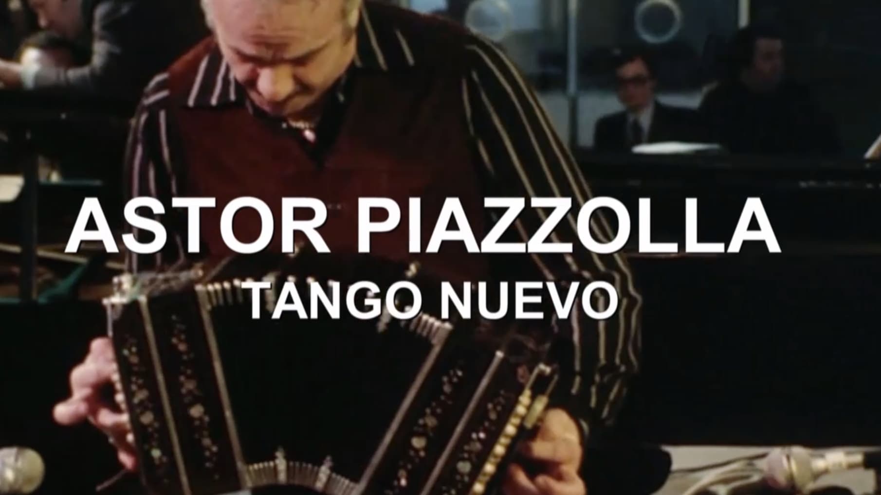 Astor Piazzolla: tango nuevo|Astor Piazzolla: tango nuevo