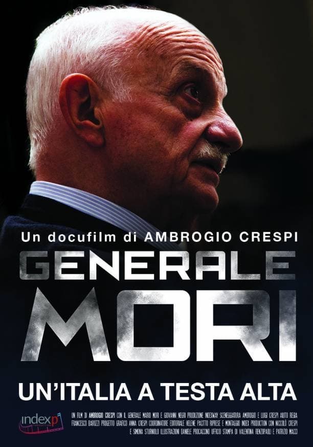 Generale Mori. Un'Italia a testa alta | Generale Mori. Un'Italia a testa alta