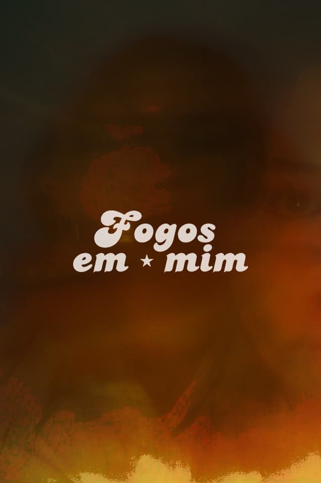 Fogos em mim | Fogos em mim