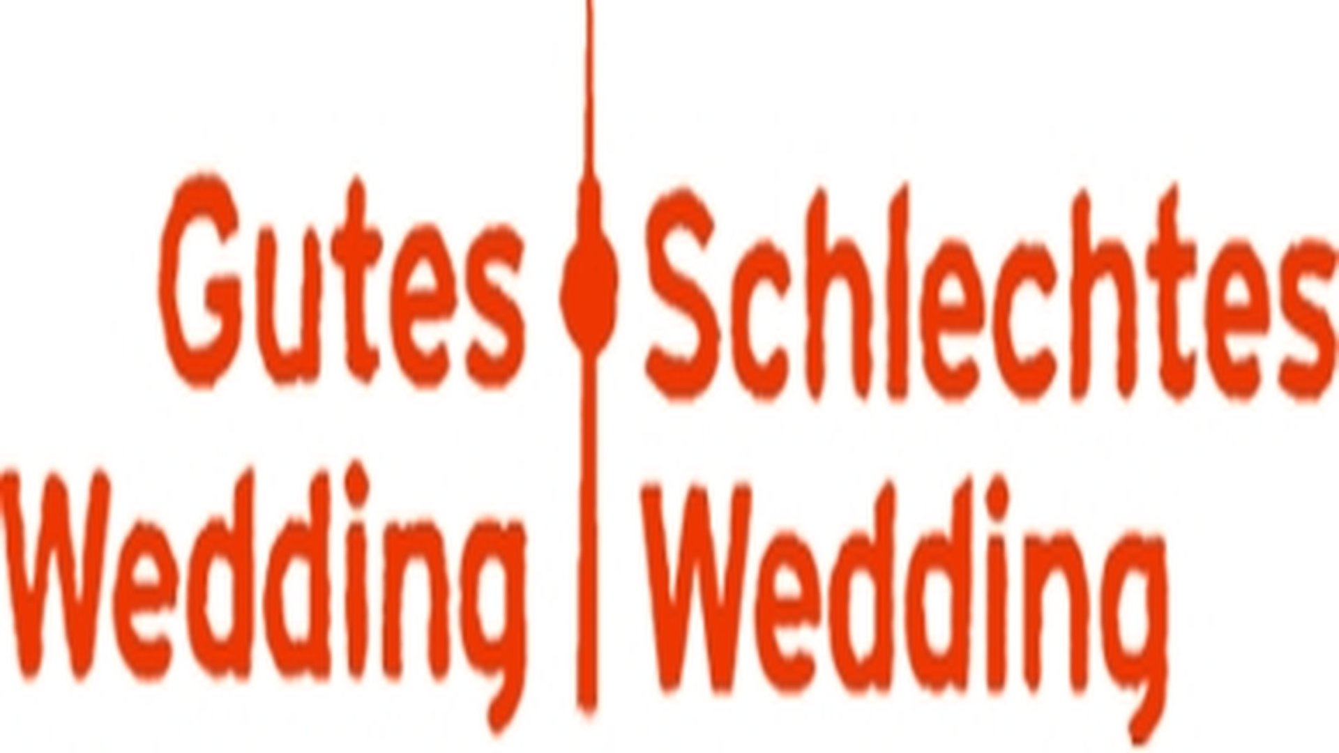Gutes Wedding, schlechtes Wedding|Gutes Wedding, schlechtes Wedding