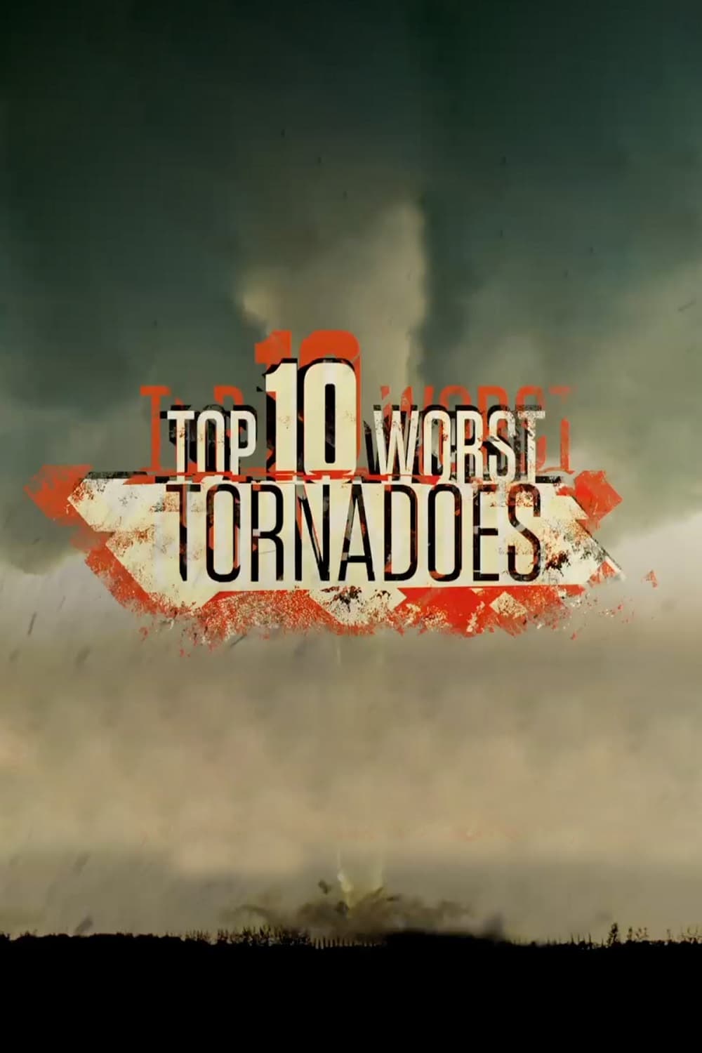 Top 10 Worst Tornadoes | Top 10 Worst Tornadoes