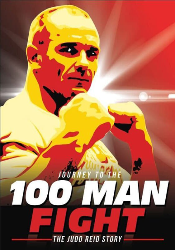 Journey to the 100 Man Fight: The Judd Reid Story | Journey to the 100 Man Fight: The Judd Reid Story