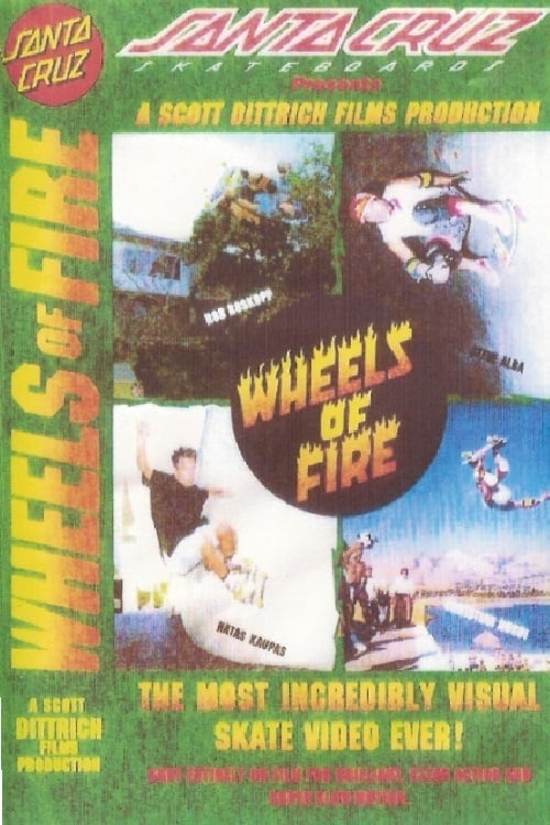 Santa Cruz Skateboards - Wheels of Fire | Santa Cruz Skateboards - Wheels of Fire