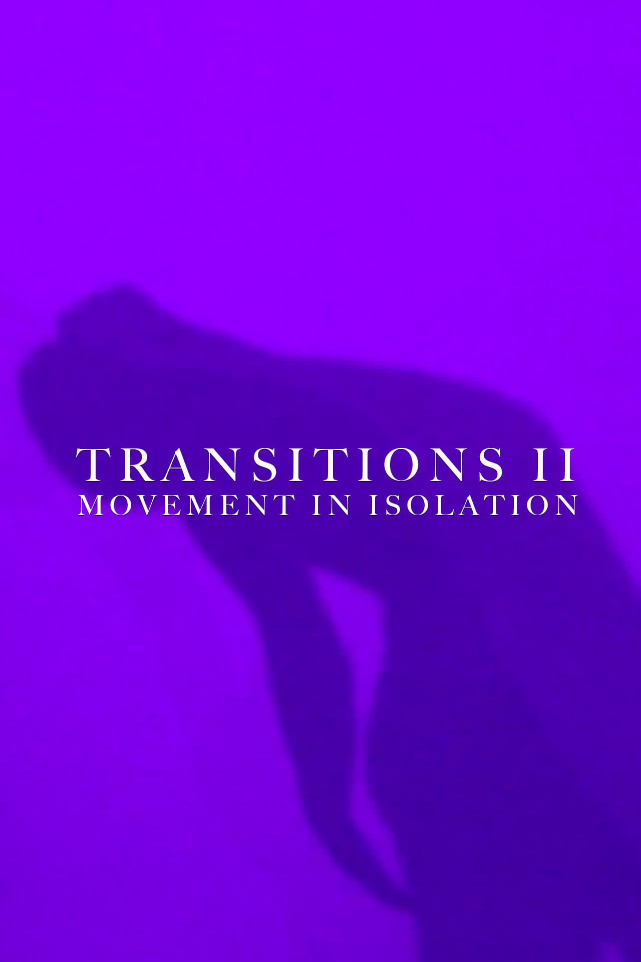 Transitions II: Movement in Isolation | Transitions II: Movement in Isolation