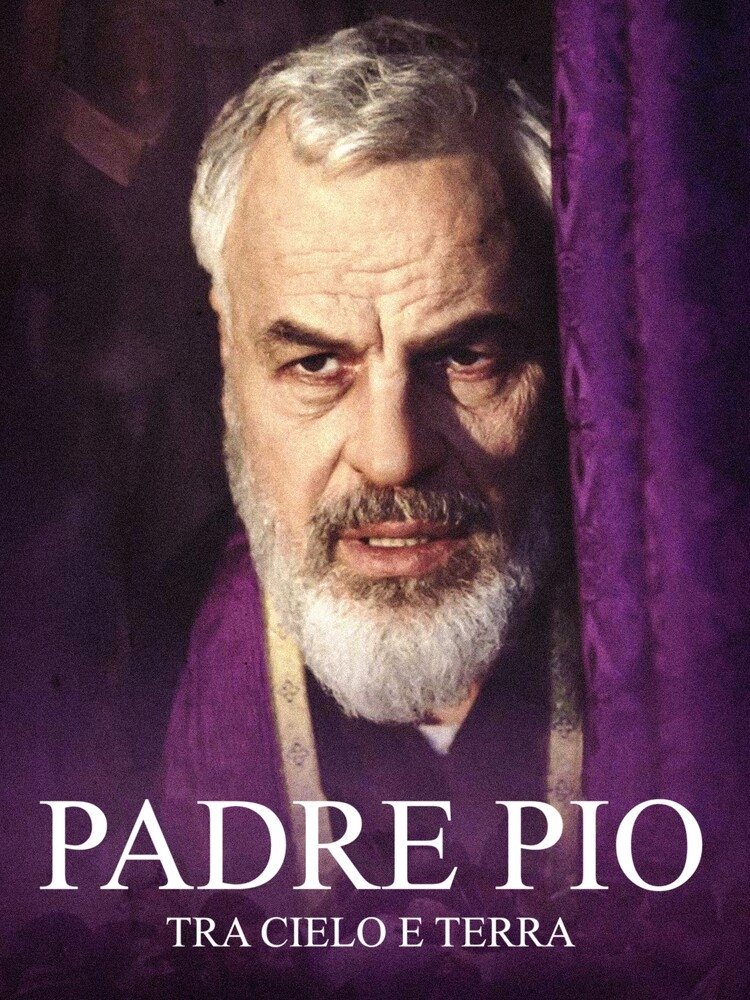 Padre Pio: Tra cielo e terra | Padre Pio: Tra cielo e terra