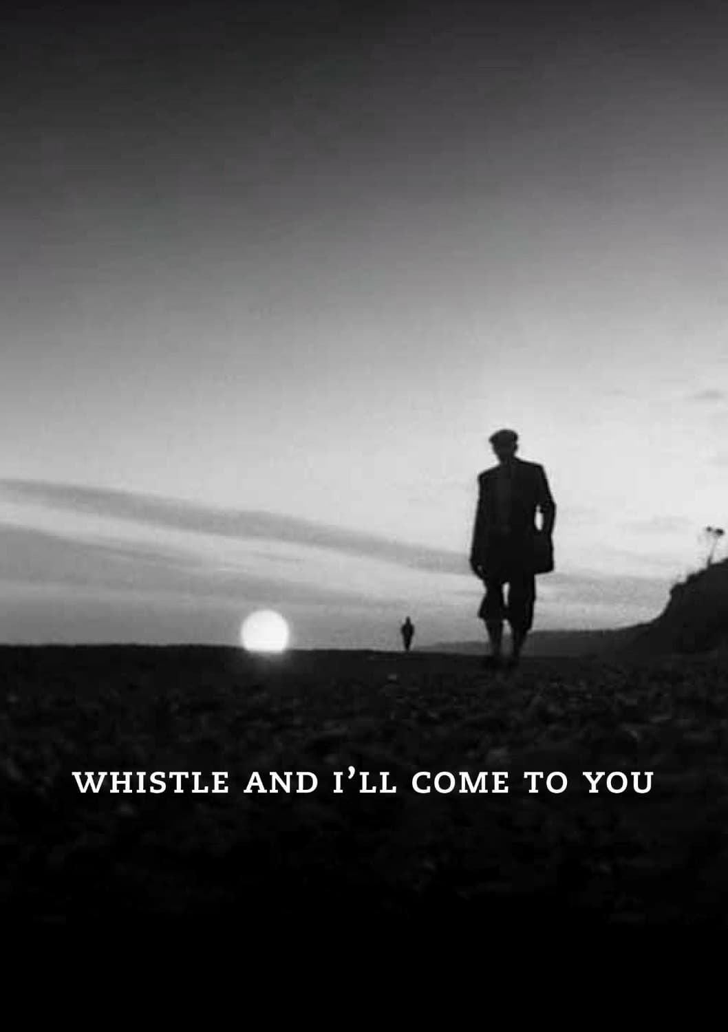 Whistle and I'll Come to You | Whistle and I'll Come to You