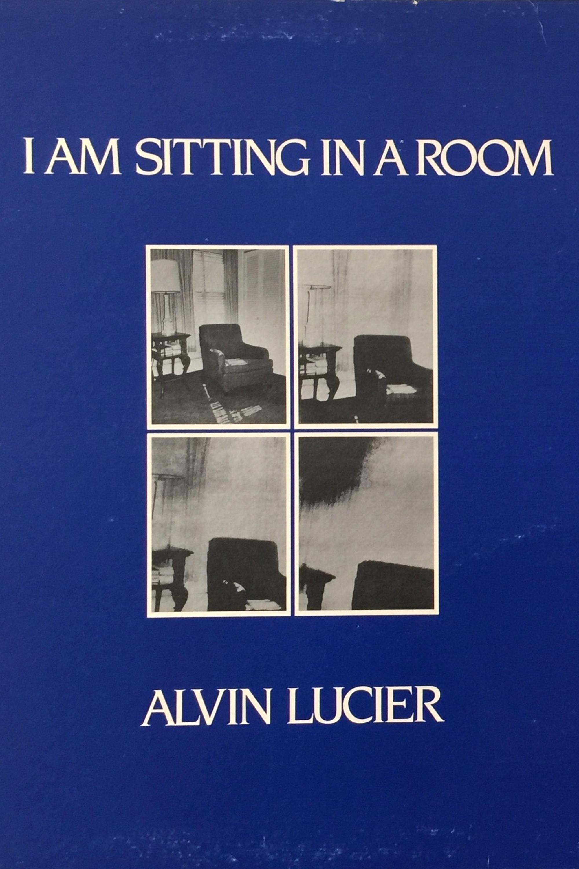 I Am Sitting in a Room | I Am Sitting in a Room