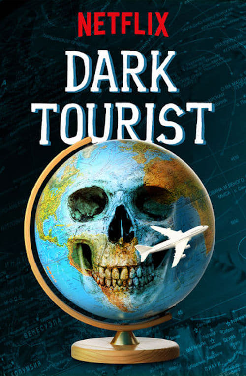 Dark Tourist | Dark Tourist