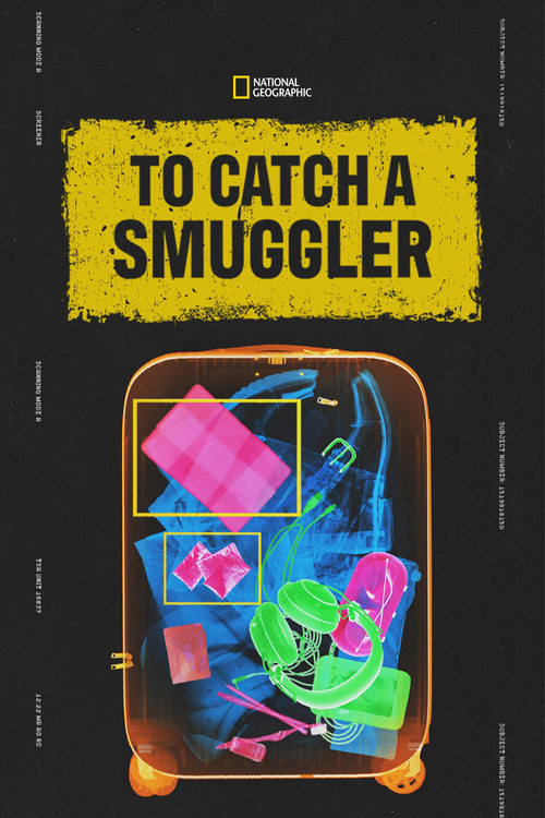 To Catch a Smuggler | To Catch a Smuggler