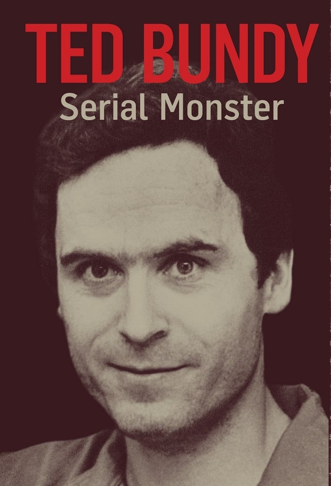 Ted Bundy: Serial Monster | Ted Bundy: Serial Monster