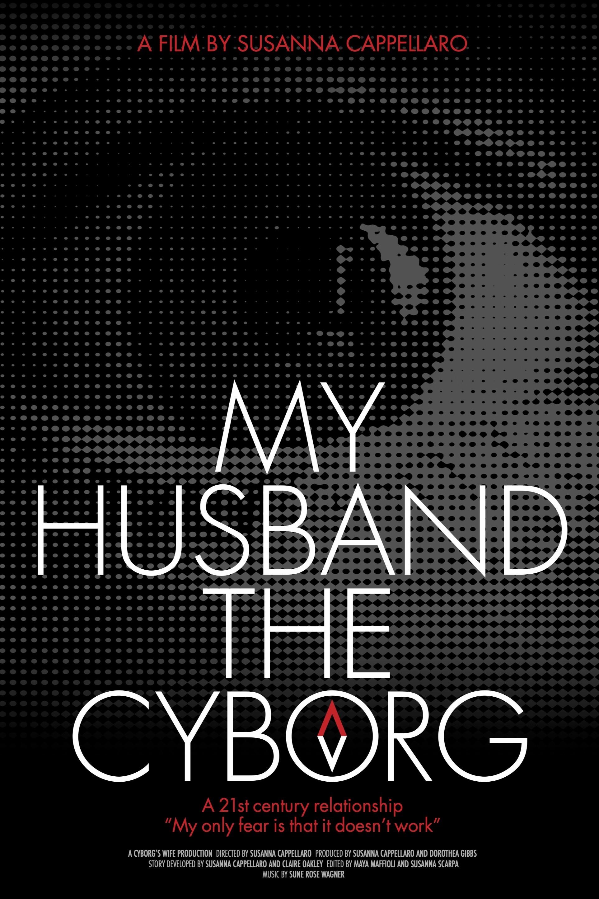 My Husband, the Cyborg | My Husband, the Cyborg