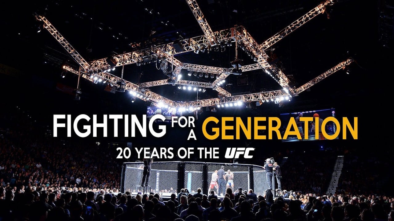 Fighting for a Generation: 20 Years of the UFC|Fighting for a Generation: 20 Years of the UFC