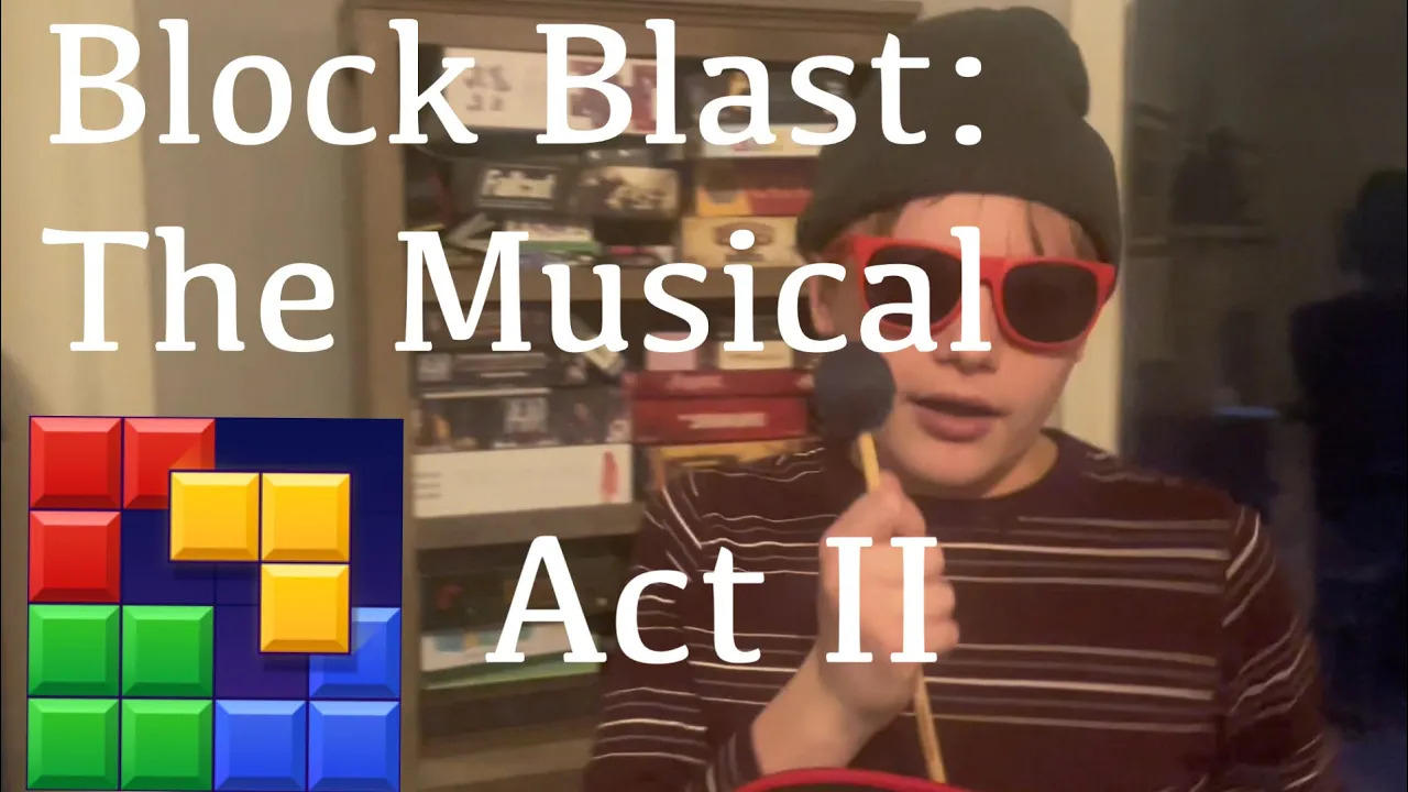 Block Blast: The Musical Act II|Block Blast: The Musical Act II