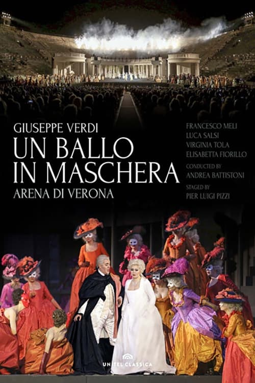 Un Ballo in Maschera (Verdi) - Arena di Verona | Un Ballo in Maschera (Verdi) - Arena di Verona