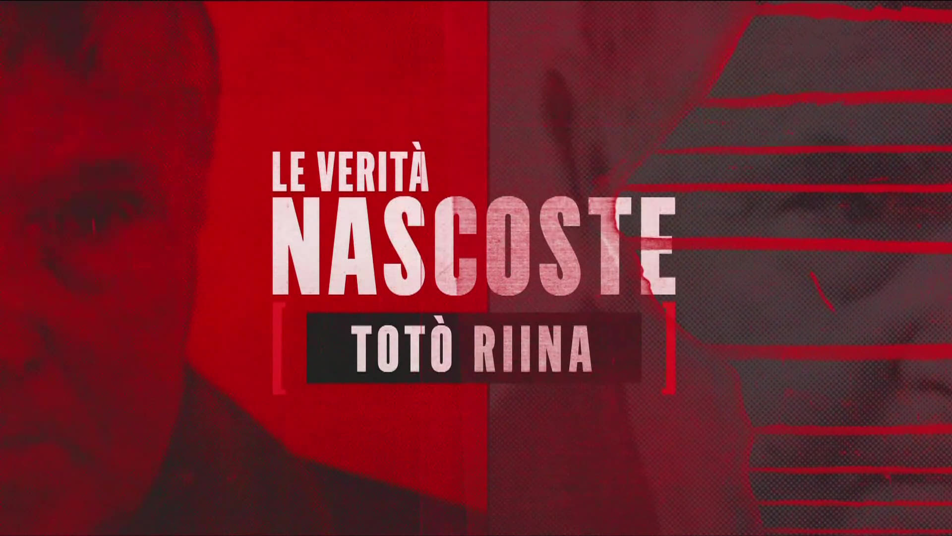 Riina - Le verità nascoste|Riina - Le verità nascoste