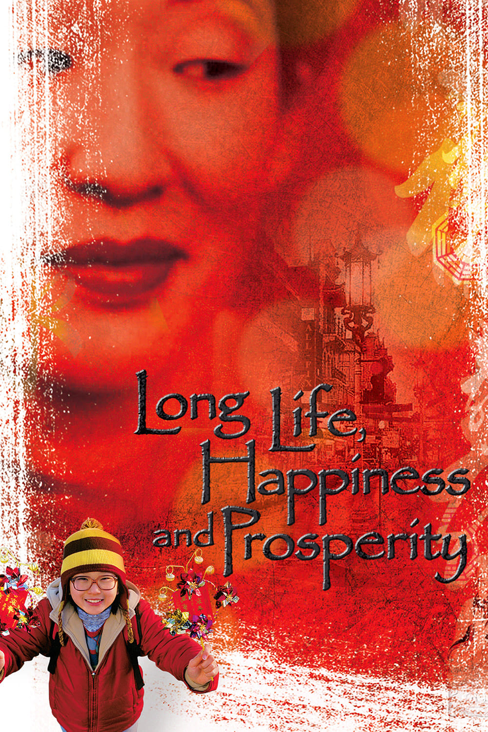 Long Life, Happiness and Prosperity | Long Life, Happiness and Prosperity