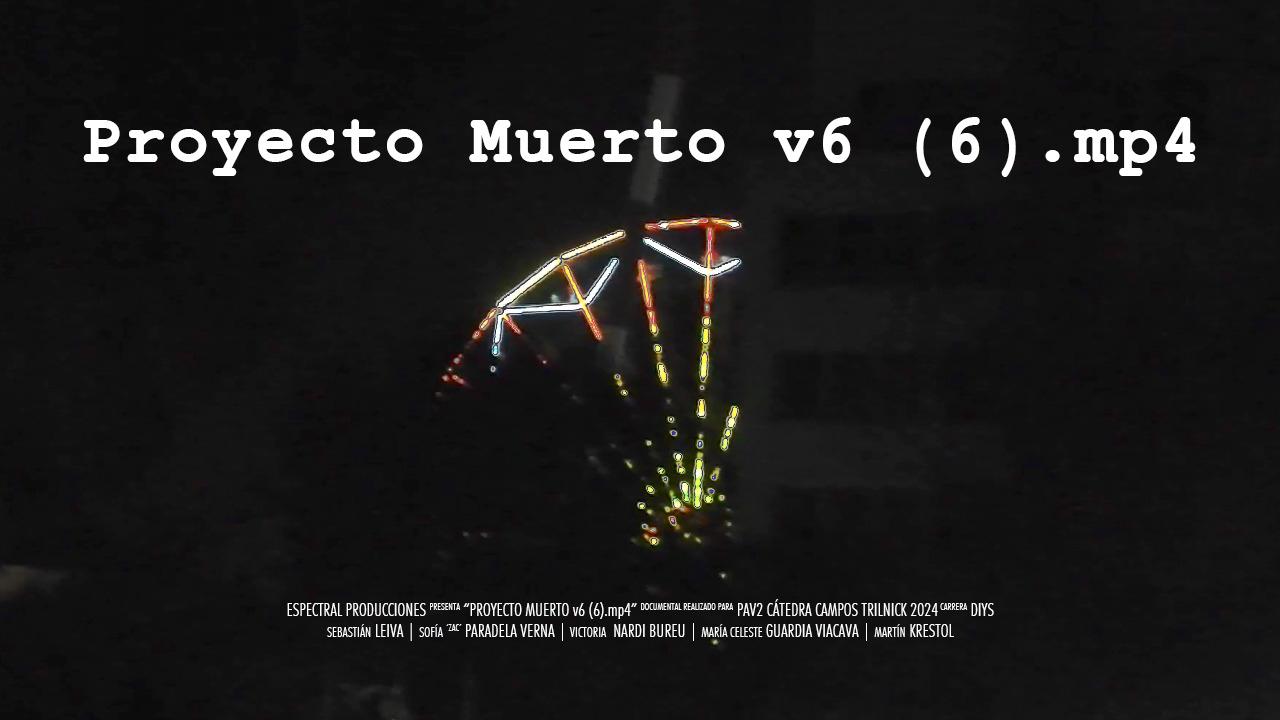 Proyecto muerto v6 (6).mp4|Proyecto muerto v6 (6).mp4