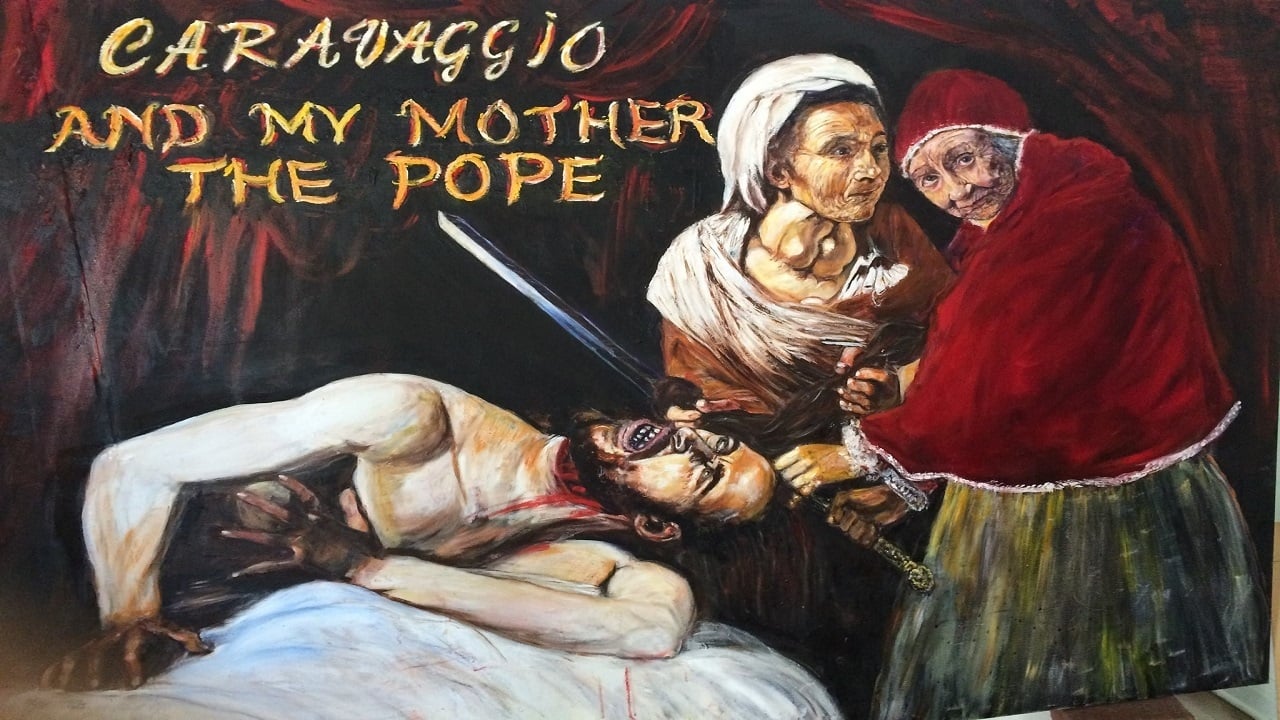 Caravaggio and My Mother the Pope|Caravaggio and My Mother the Pope