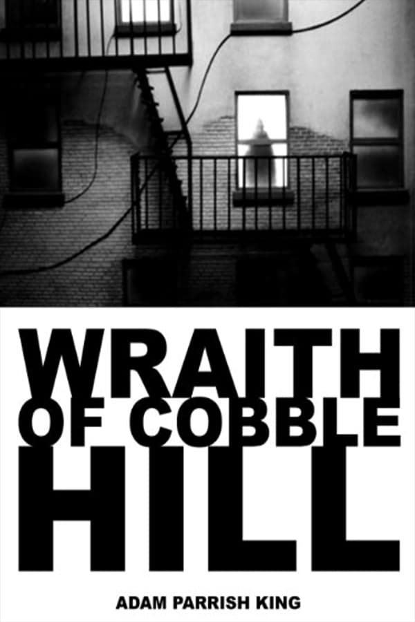 The Wraith of Cobble Hill | The Wraith of Cobble Hill