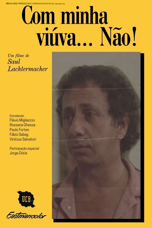 Com Minha Viúva, Não! | Com Minha Viúva, Não!