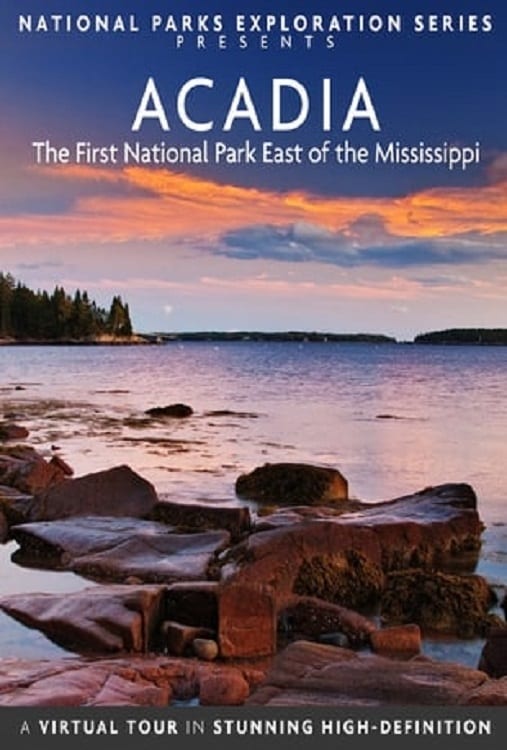 National Parks Exploration Series: Acadia - The First National Park East of the Mississippi | National Parks Exploration Series: Acadia - The First National Park East of the Mississippi