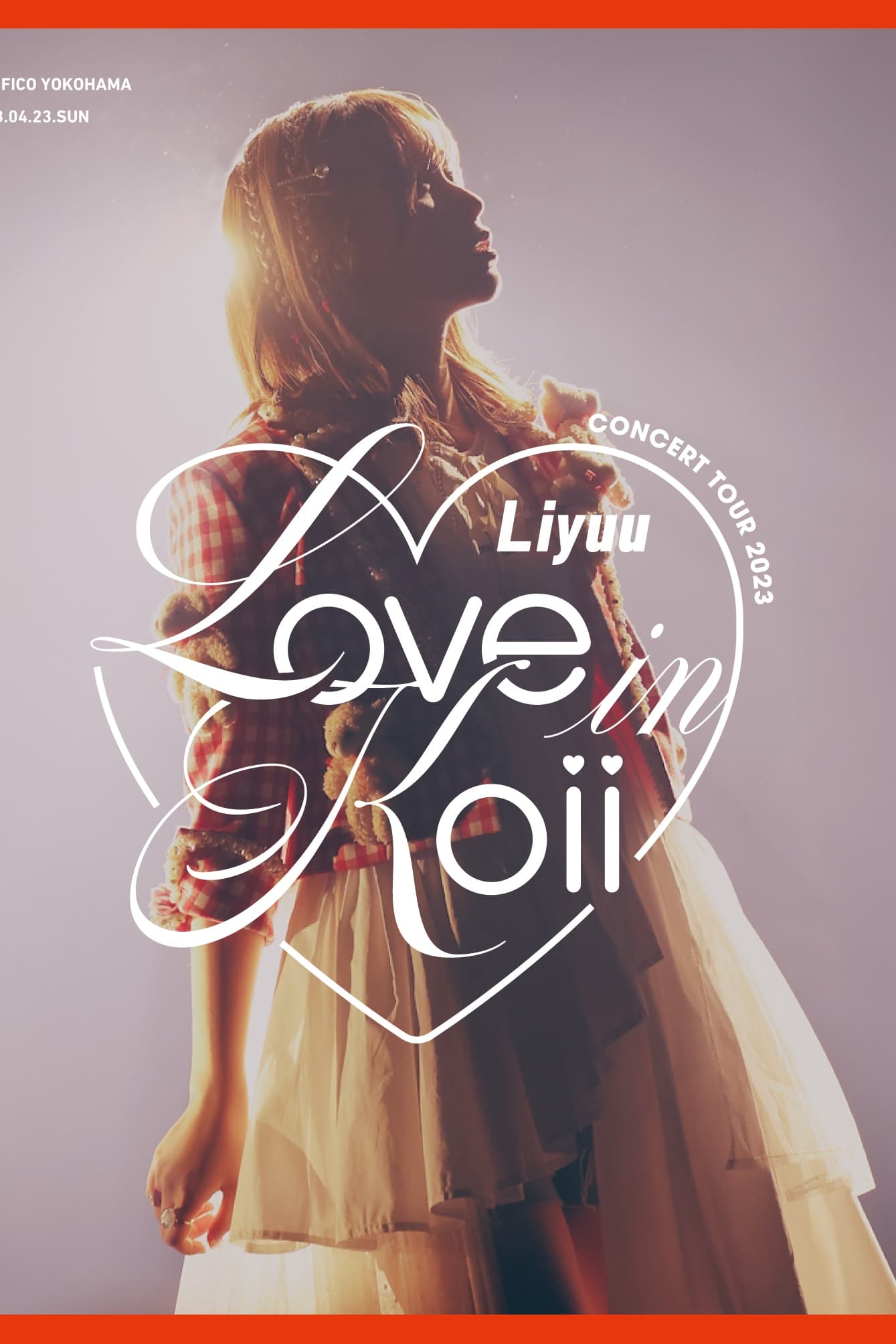 Liyuu Concert TOUR2023 「LOVE in koii」 | Liyuu Concert TOUR2023 「LOVE in koii」