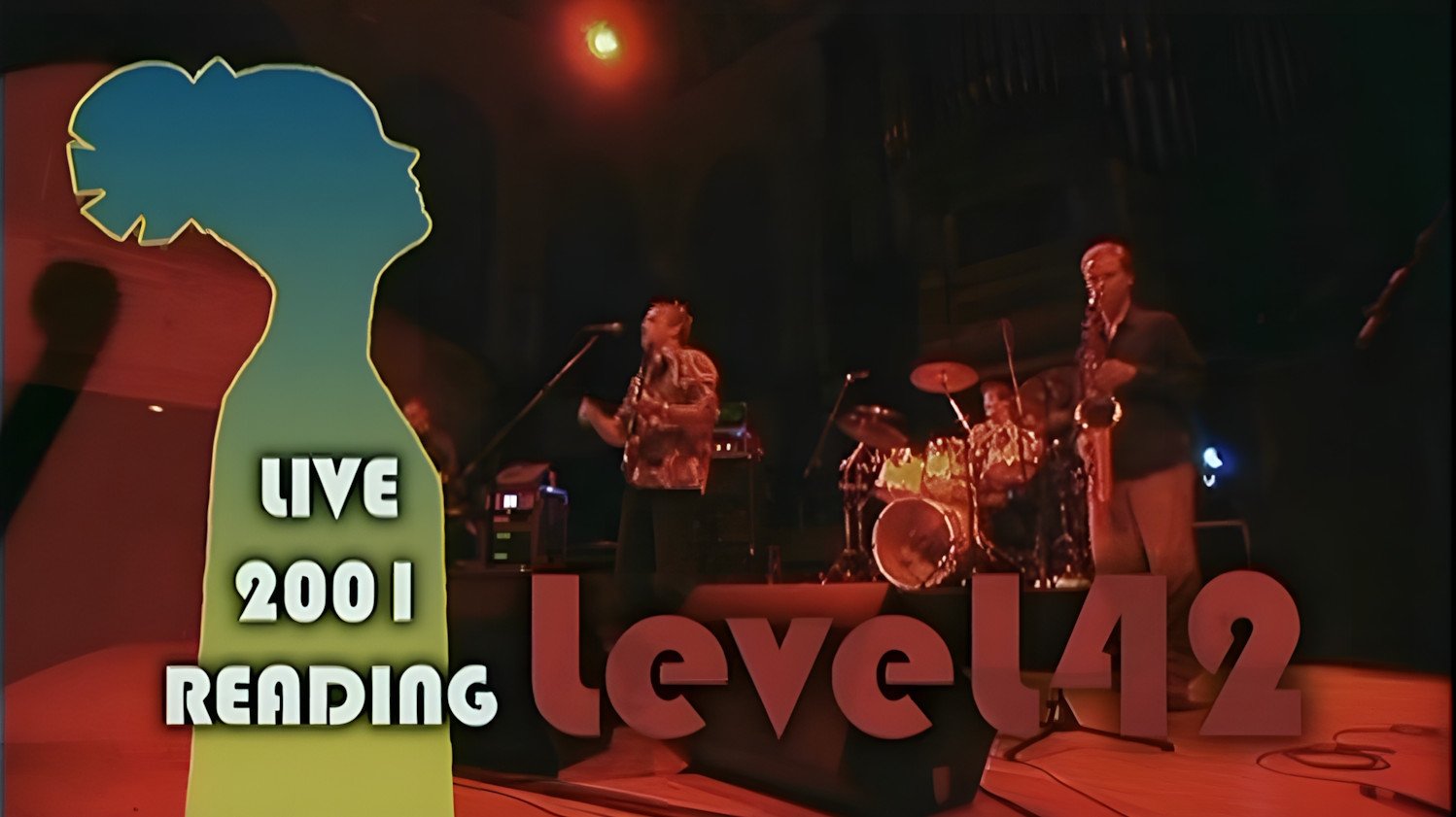 Level 42: Live at Reading Concert Hall|Level 42: Live at Reading Concert Hall