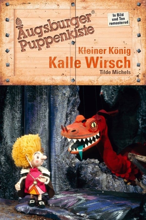 Augsburger Puppenkiste - Kleiner König Kalle Wirsch | Augsburger Puppenkiste - Kleiner König Kalle Wirsch