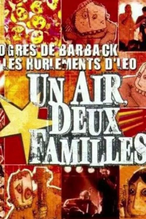 Les Ogres de Barback et Les Hurlements d'Léo - Un air deux familles