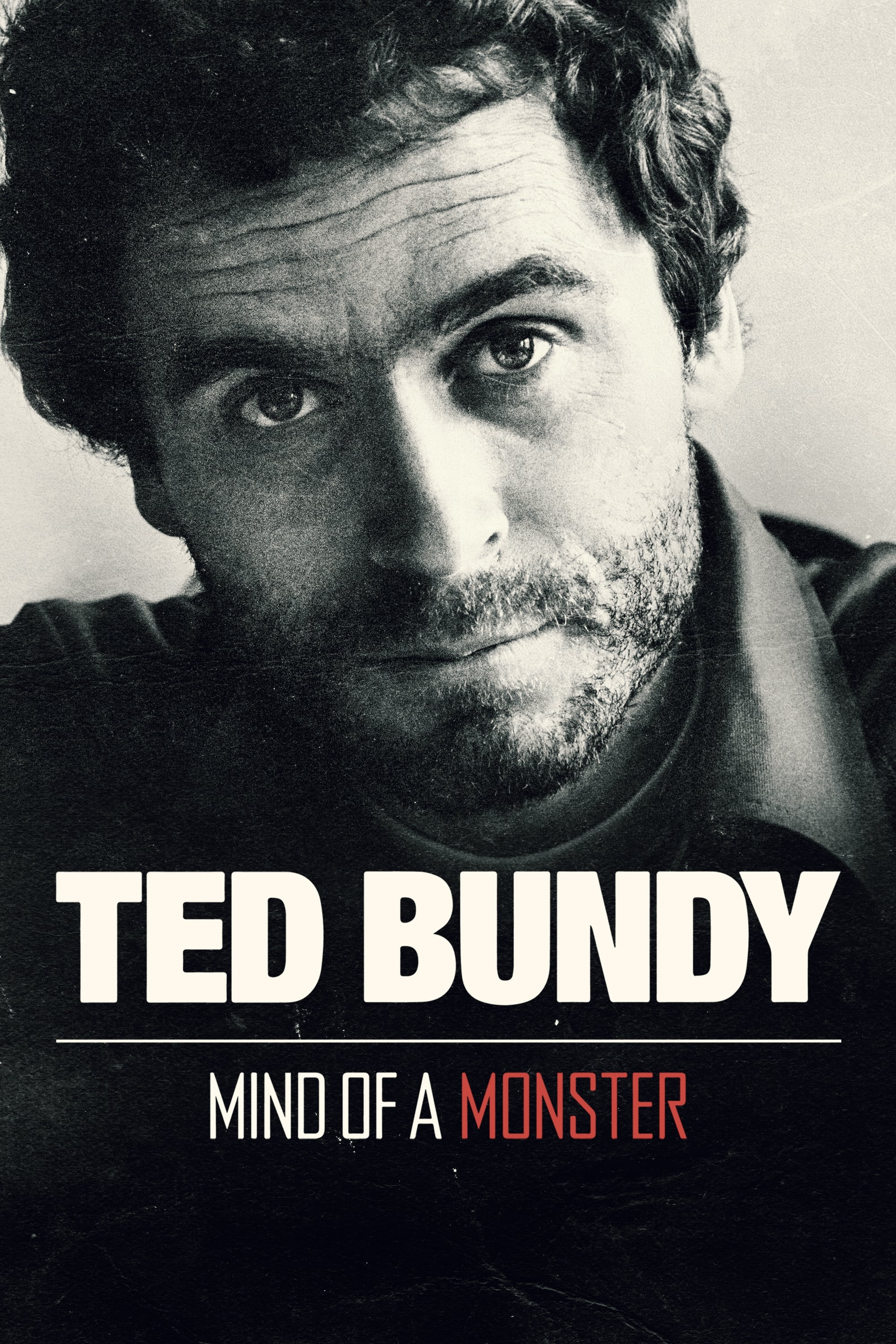 Ted Bundy: Mind of a Monster | Ted Bundy: Mind of a Monster