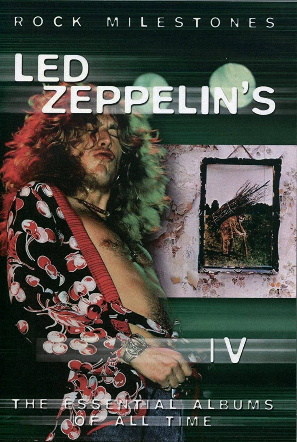 Rock Milestones: Led Zeppelin's IV | Rock Milestones: Led Zeppelin's IV