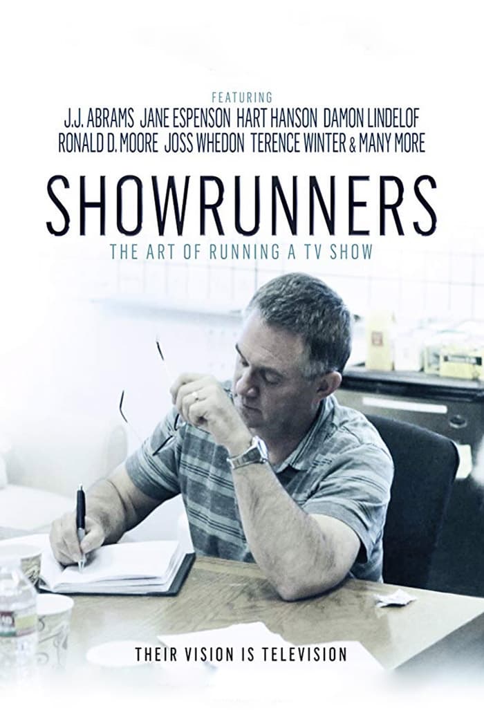 Showrunners: The Art of Running a TV Show | Showrunners: The Art of Running a TV Show