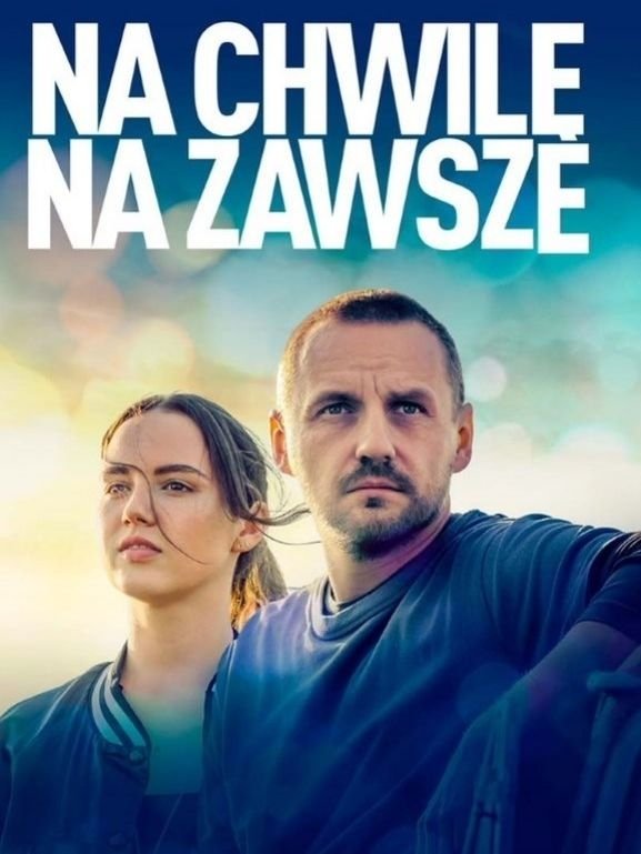 Na chwilę, na zawsze