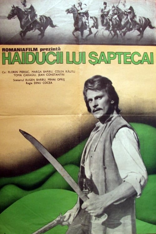 Haiducii lui Șaptecai | Haiducii lui Șaptecai