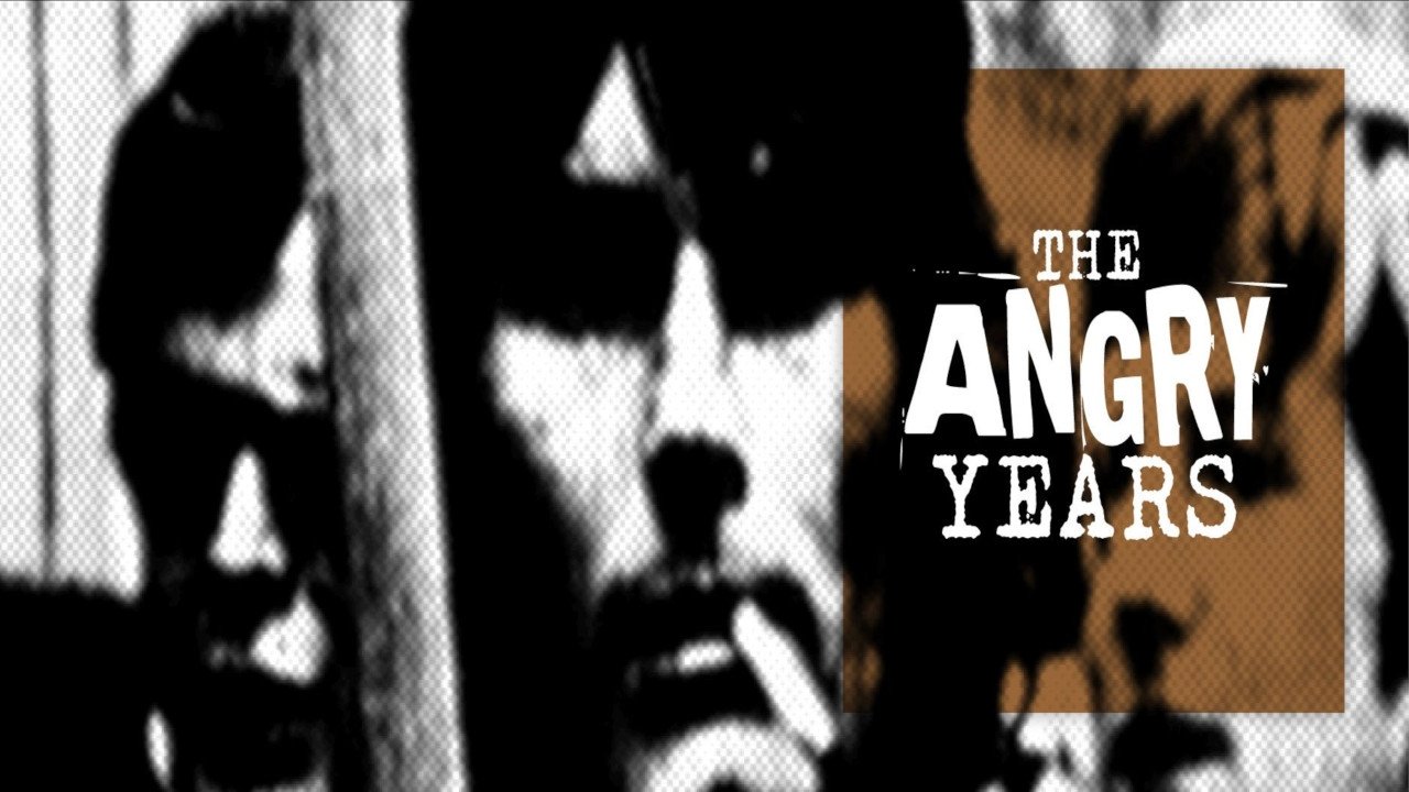 The Angry Years|The Angry Years