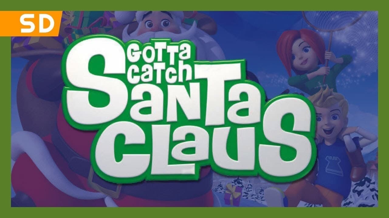 Gotta Catch Santa Claus|Gotta Catch Santa Claus