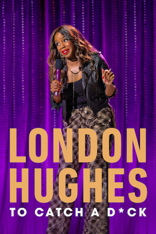 London Hughes: To Catch A D*ck | London Hughes: To Catch A D*ck