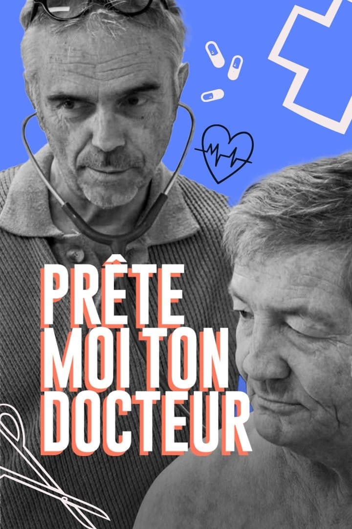 Prête-moi ton docteur | Prête-moi ton docteur