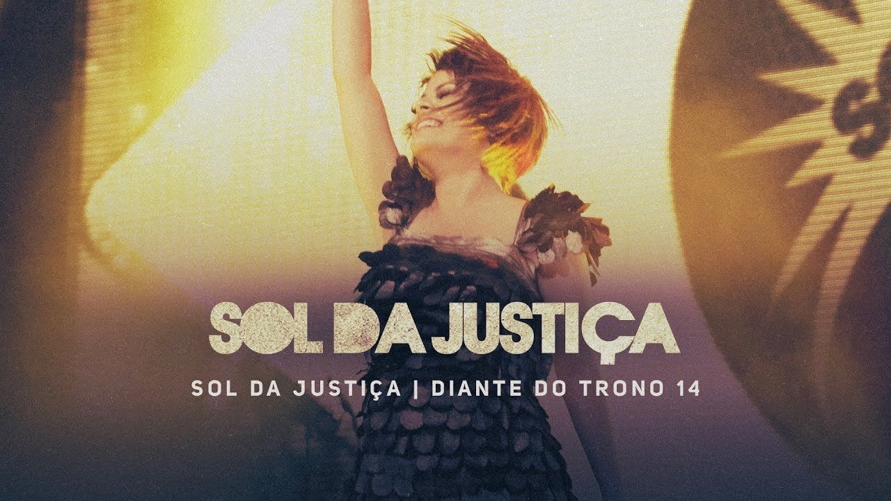 Diante do Trono - Sol da Justiça|Diante do Trono - Sol da Justiça