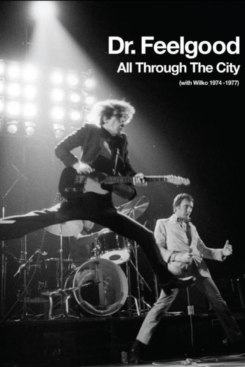 Dr. Feelgood - All Through the City (with Wilko 1974-1977) | Dr. Feelgood - All Through the City (with Wilko 1974-1977)