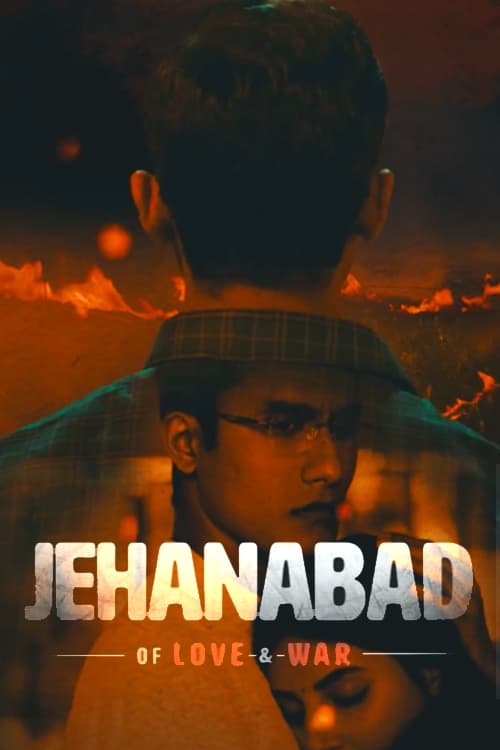 Jehanabad - Of Love & War | Jehanabad - Of Love & War