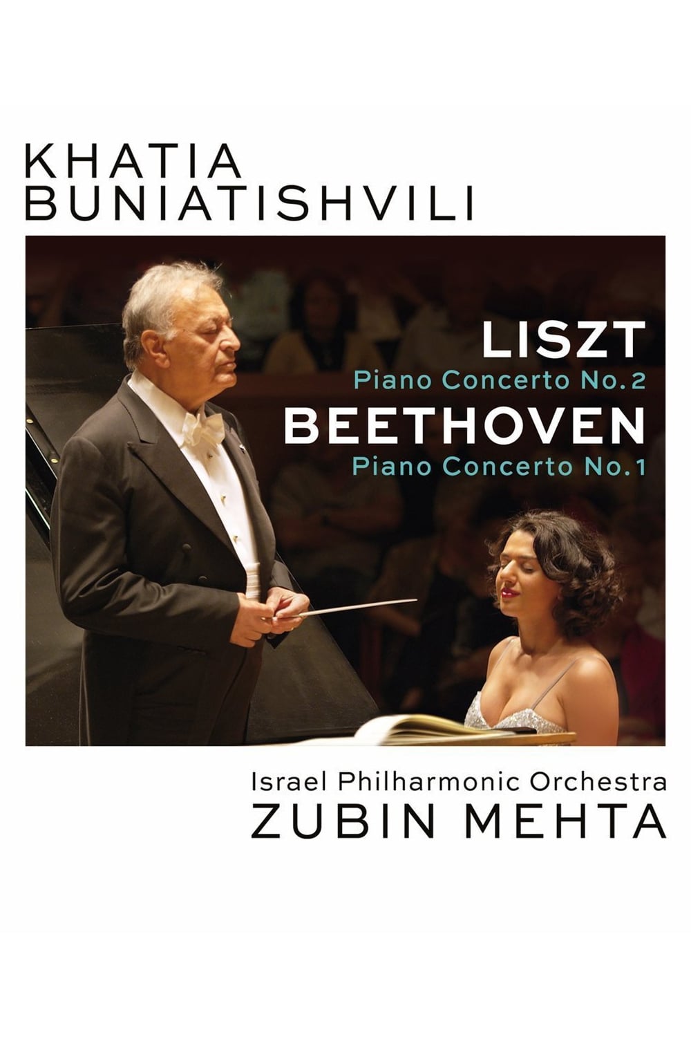 Khatia Buniatishvili and Zubin Mehta: Liszt & Beethoven | Khatia Buniatishvili and Zubin Mehta: Liszt & Beethoven