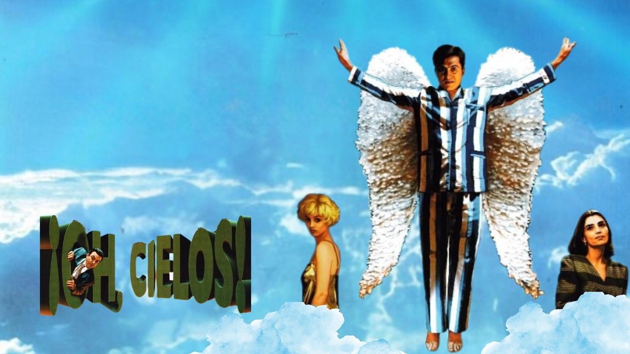 ¡Oh, cielos!|¡Oh, cielos!