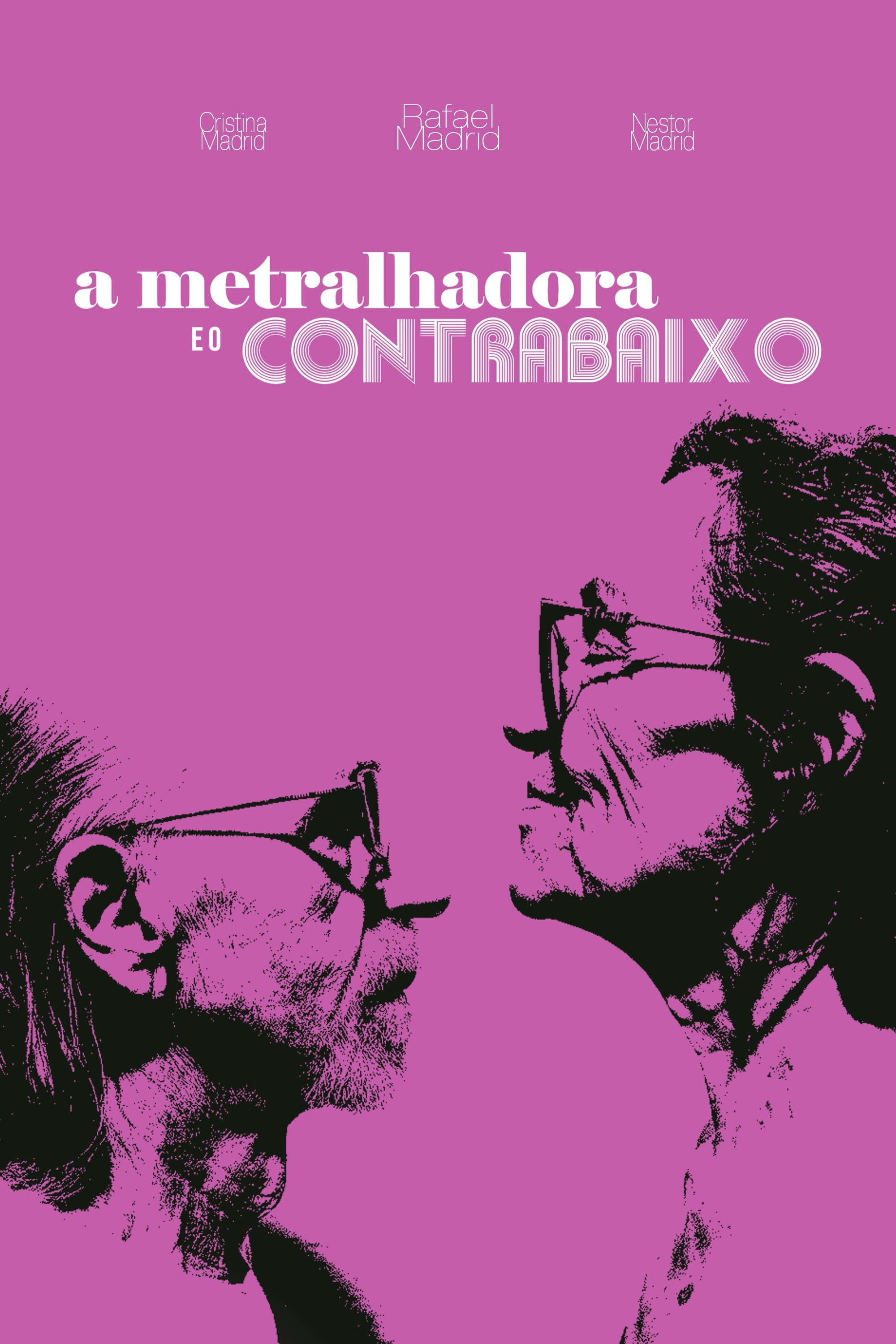 A Metralhadora e o Contrabaixo | A Metralhadora e o Contrabaixo