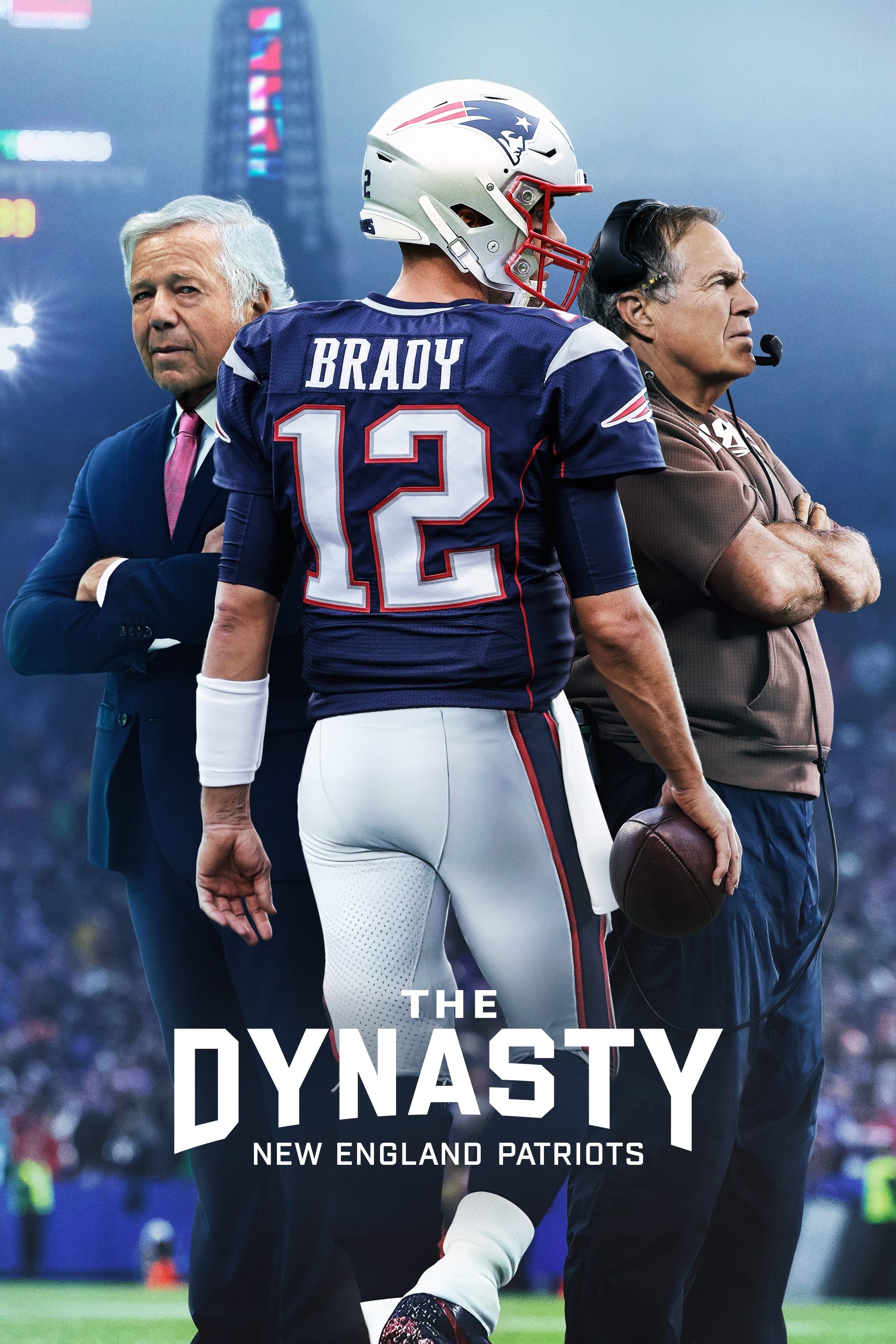 The Dynasty: New England Patriots | The Dynasty: New England Patriots