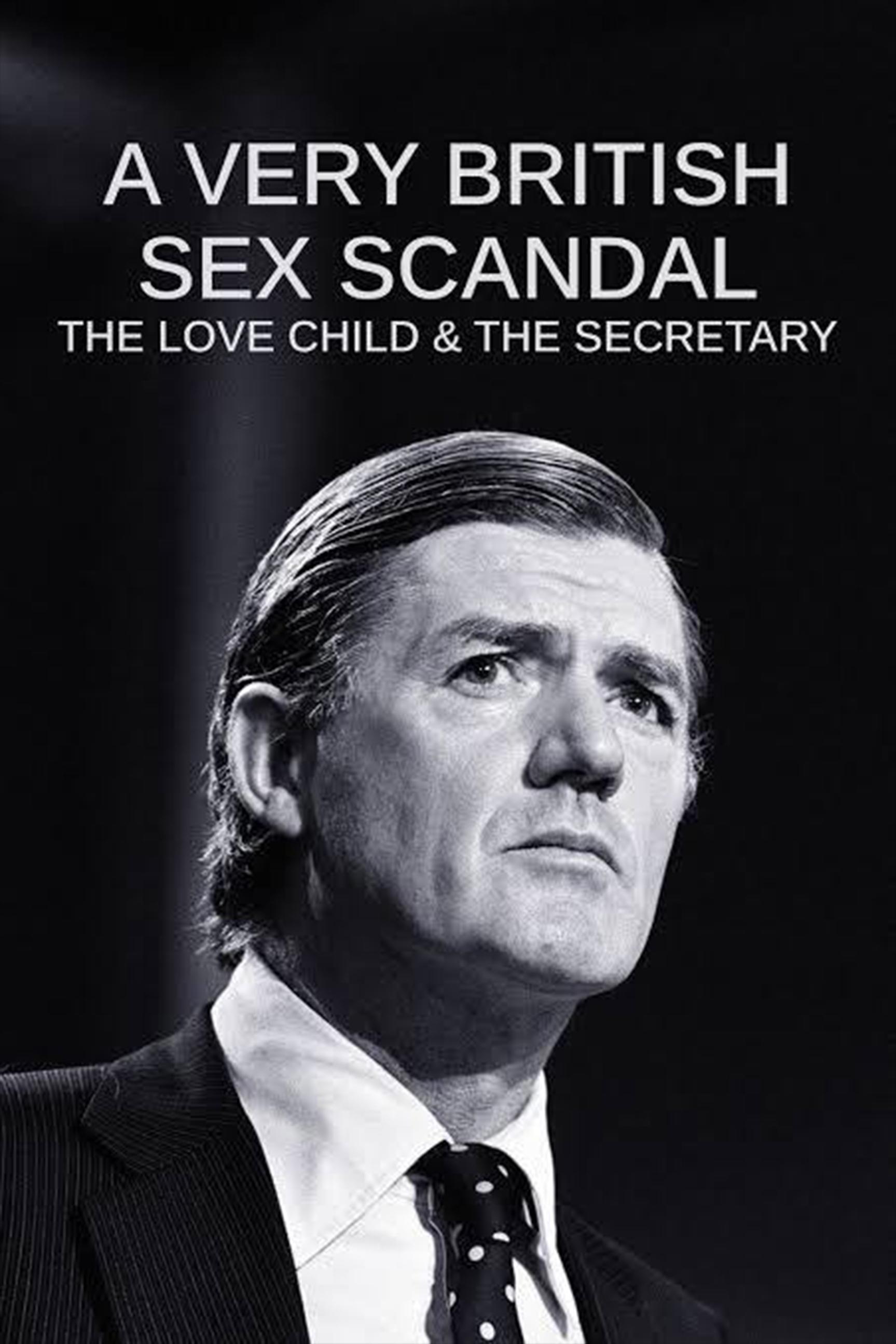 A Very British Sex Scandal: The Love Child & the Secretary | A Very British Sex Scandal: The Love Child & the Secretary