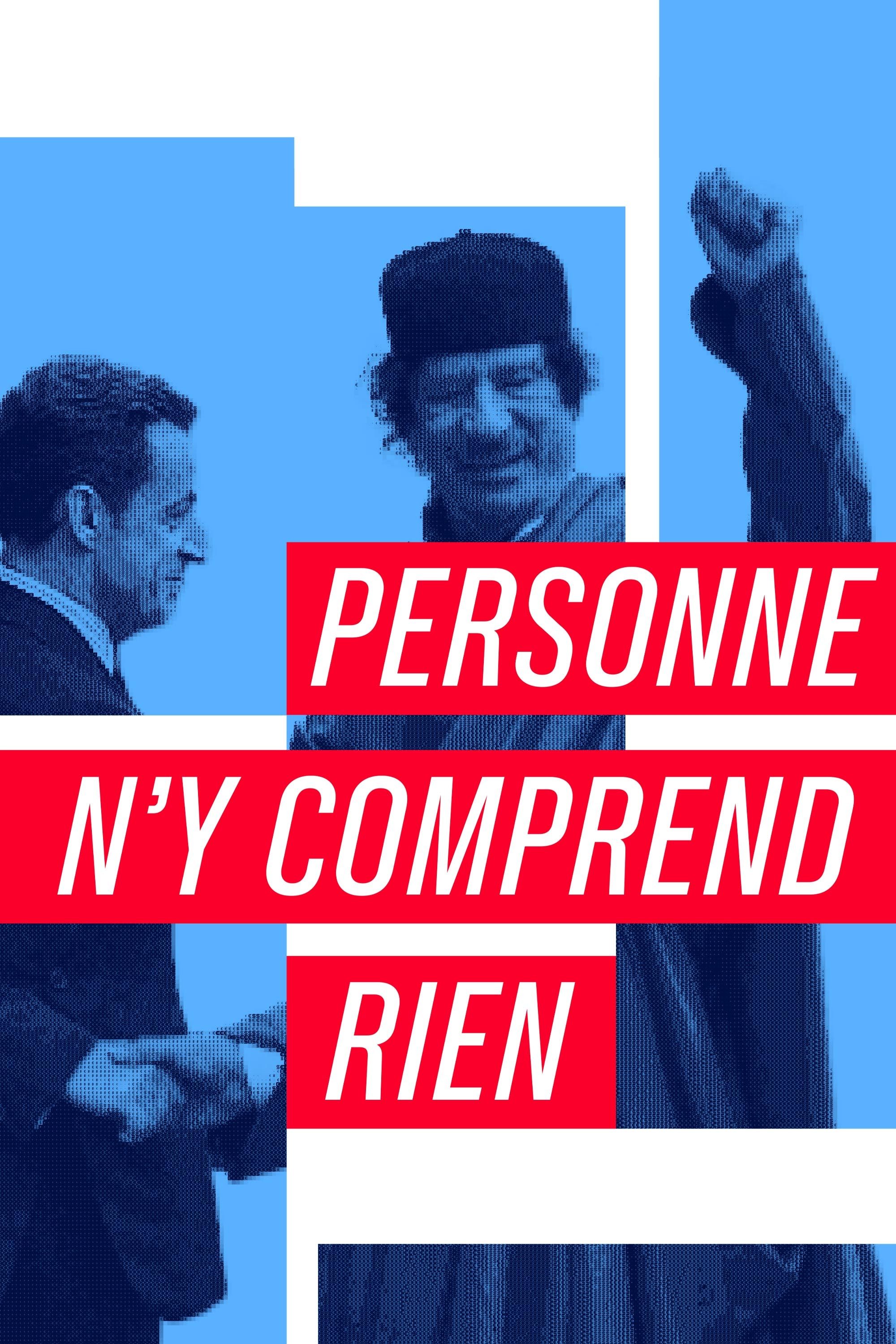 Personne n'y comprend rien | Personne n'y comprend rien