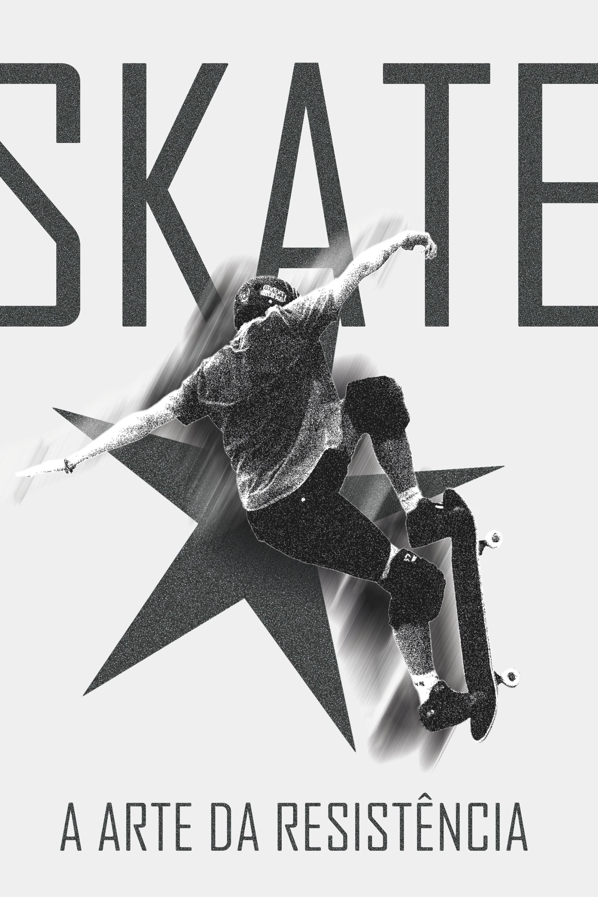 Skate: A arte da resistência | Skate: A arte da resistência