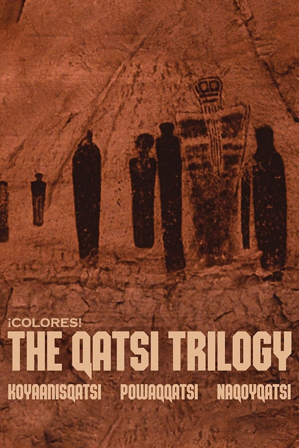 ¡Colores!: The Qatsi Trilogy | ¡Colores!: The Qatsi Trilogy