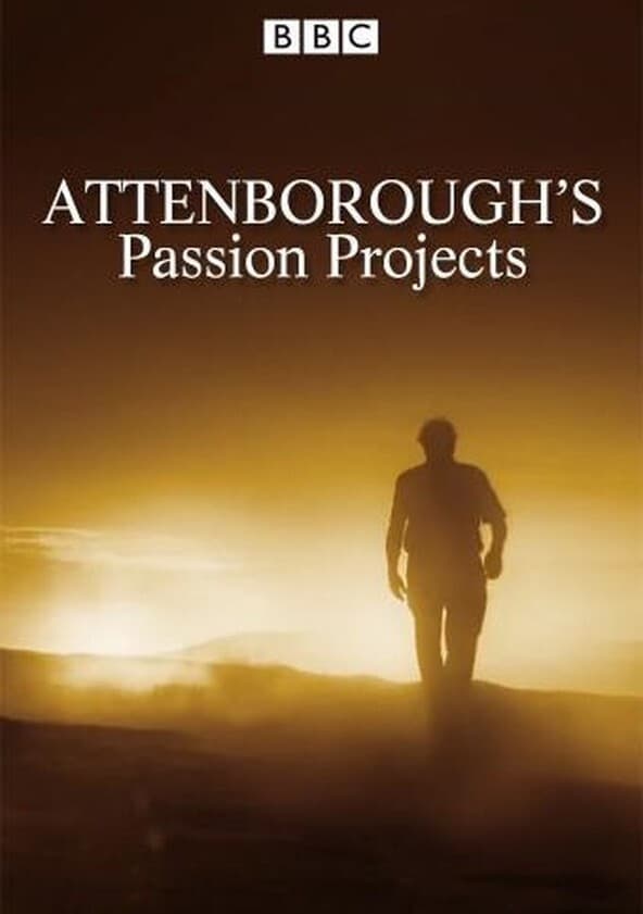 Attenborough's Passion Projects | Attenborough's Passion Projects